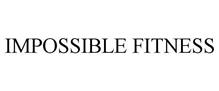 IMPOSSIBLE FITNESS