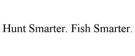 HUNT SMARTER. FISH SMARTER.