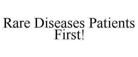 RARE DISEASES PATIENTS FIRST!