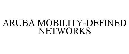 ARUBA MOBILITY-DEFINED NETWORKS