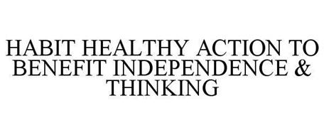 HABIT HEALTHY ACTION TO BENEFIT INDEPENDENCE & THINKING
