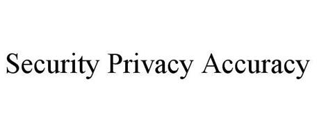 SECURITY PRIVACY ACCURACY