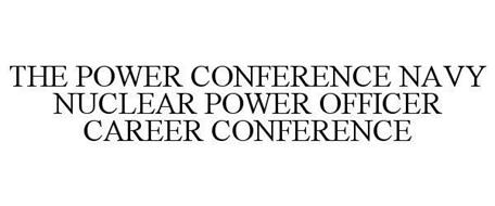 THE POWER CONFERENCE NAVY NUCLEAR POWER OFFICER CAREER CONFERENCE