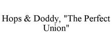HOPS & DODDY, "THE PERFECT UNION"