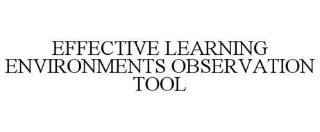 EFFECTIVE LEARNING ENVIRONMENTS OBSERVATION TOOL