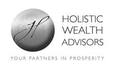 H HOLISTIC WEALTH ADVISORS YOUR PARTNERS IN PROSPERITY