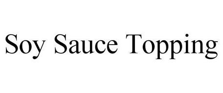 SOY SAUCE TOPPING