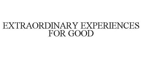 EXTRAORDINARY EXPERIENCES FOR GOOD