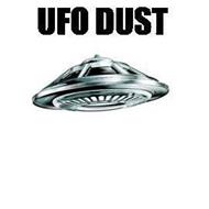 UFO DUST
