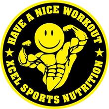 HAVE A NICE WORKOUT XCEL SPORTS NUTRITION
