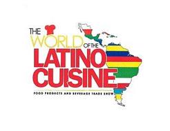 THE WORLD OF THE LATINO CUISINE FOOD PRODUCTS AND BEVERAGE TRADE SHOW