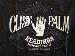 CLASSIC PALM READINGS 50¢ PERFORMED NIGHTLY 401 CON AVENUE NEW ORLEANS, LA