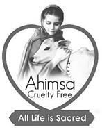 AHIMSA CRUELTY FREE ALL LIFE IS SACRED