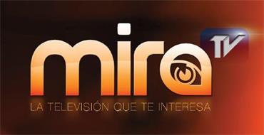 MIRA TV LA TELEVISION QUE TE INTERESA