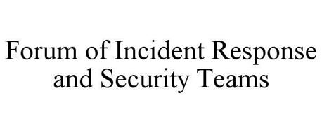 FORUM OF INCIDENT RESPONSE AND SECURITY TEAMS