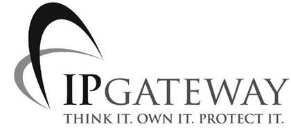 IPGATEWAY THINK IT. OWN IT. PROTECT IT.