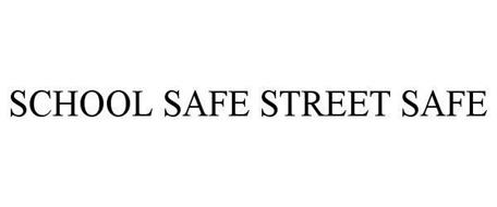 SCHOOL SAFE / STREET SAFE