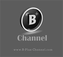 B + CHANNEL WWW.B-PLUS-CHANNEL.COM