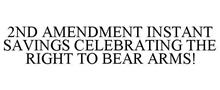 2ND AMENDMENT INSTANT SAVINGS CELEBRATING THE RIGHT TO BEAR ARMS!