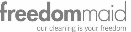 FREEDOMMAID OUR CLEANING IS YOUR FREEDOM