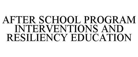 AFTER SCHOOL PROGRAM INTERVENTIONS AND RESILIENCY EDUCATION
