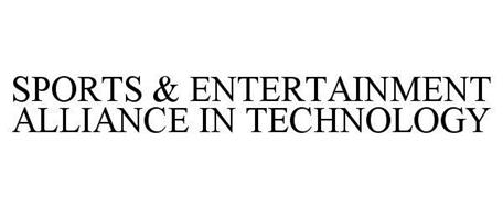 SPORTS & ENTERTAINMENT ALLIANCE IN TECHNOLOGY
