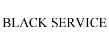 BLACK SERVICE