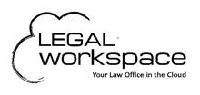 LEGAL WORKSPACE YOUR LAW OFFICE IN THE CLOUD
