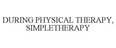 DURING PHYSICAL THERAPY, SIMPLETHERAPY