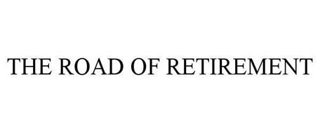 THE ROAD OF RETIREMENT