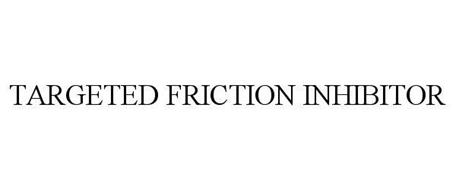 TARGETED FRICTION INHIBITOR