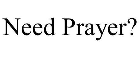 NEED PRAYER?