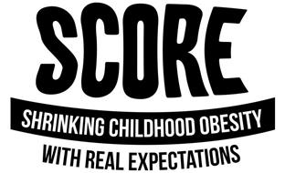 SCORE SHRINKING CHILDHOOD OBESITY WITH REAL EXPECTATIONS