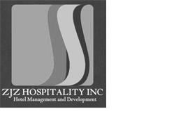 ZJZ HOSPITALITY INC HOTEL MANAGEMENT AND DEVELOPMENT