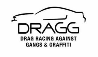 DRAGG DRAG RACING AGAINST GANGS & GRAFFITI