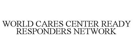 WORLD CARES CENTER READY RESPONDERS NETWORK