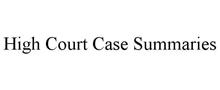 HIGH COURT CASE SUMMARIES