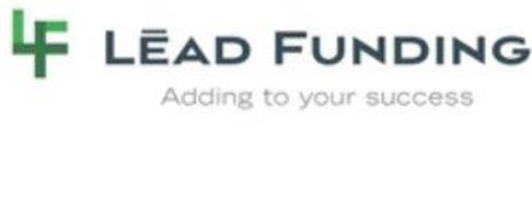 LF + LEAD FUNDING ADDING TO YOUR SUCCESS