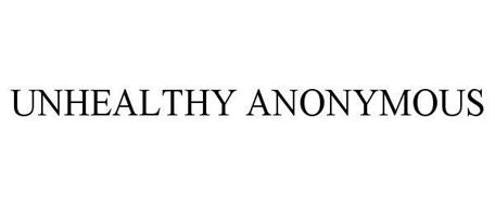 UNHEALTHY ANONYMOUS