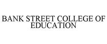 BANK STREET COLLEGE OF EDUCATION