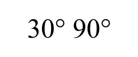 30° 90°