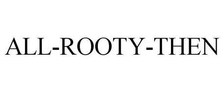 ALL-ROOTY-THEN
