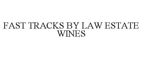 FAST TRACKS BY LAW ESTATE WINES