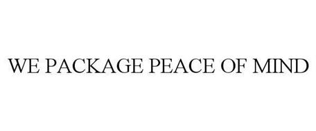WE PACKAGE PEACE OF MIND