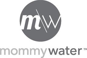 M W MOMMY WATER