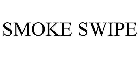 SMOKE SWIPE