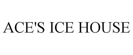 ACE'S ICE HOUSE