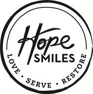 HOPE SMILES LOVE · SERVE · RESTORE