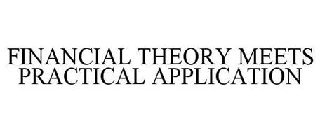 FINANCIAL THEORY MEETS PRACTICAL APPLICATION