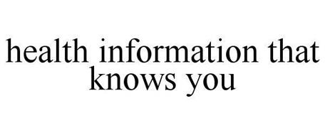 HEALTH INFORMATION THAT KNOWS YOU